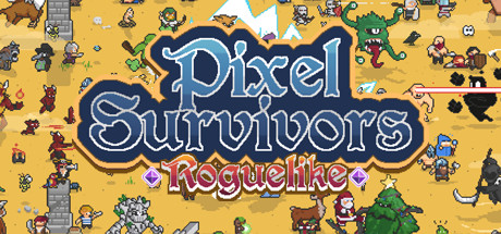 像素幸存者/Pixel Survivors : Roguelike