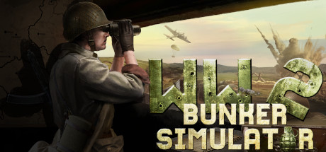 二战地堡模拟器/WW2: Bunker Simulator(V20240420)