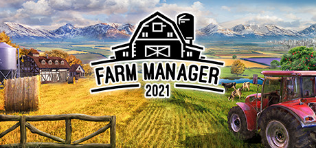 农场经理2021/Farm Manager 2021(V1.1.526)