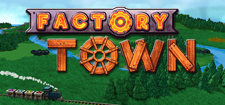 工厂小镇/Factory Town(V2.2.4)