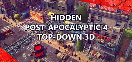 隐藏的后启示录 4 自上而下 3D/Hidden Post-Apocalyptic 4 Top-Down 3D