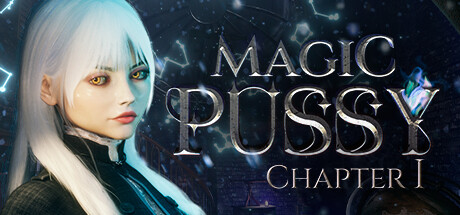 魔力宝贝：第 1 章/Magic Pussy: Chapter 1