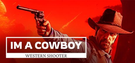 我是牛仔：西部射手/I'm a cowboy: Western Shooter