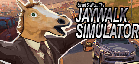 街头雄马：乱穿马路模拟器/Street Stallion: The Jaywalk Simulator