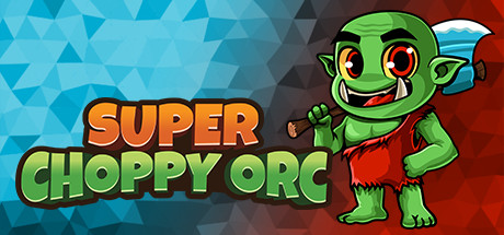 超级斩兽人/Super Choppy Orc