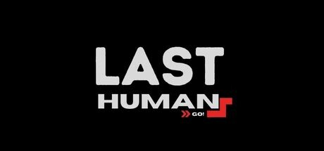 最后的人类：出发！/The Last Human: GO!