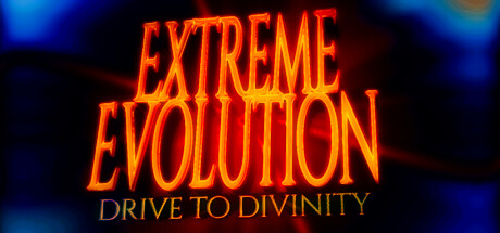 极限进化：走向神性/Extreme Evolution: Drive to Divinity