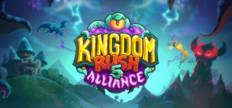 王国保卫战 5：联盟/Kingdom Rush 5: Alliance TD(20241003)