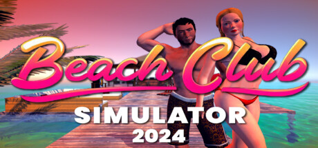 海滩俱乐部模拟器 2024/Beach Club Simulator 2024