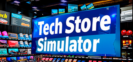 科技商店模拟器/Tech Store Simulator