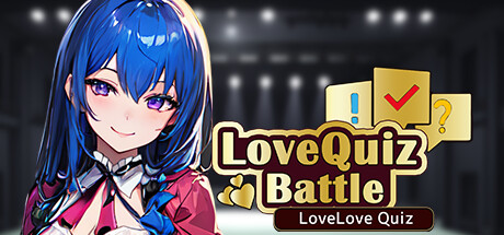 爱情问答大战：爱情爱情问答/Love Quiz Battle: LoveLove Quiz