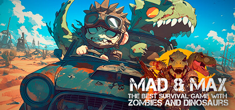 MAD & MAX：最佳僵尸和恐龙生存游戏/MAD & MAX: The Best Survival game with Zombies and Dinosaurs